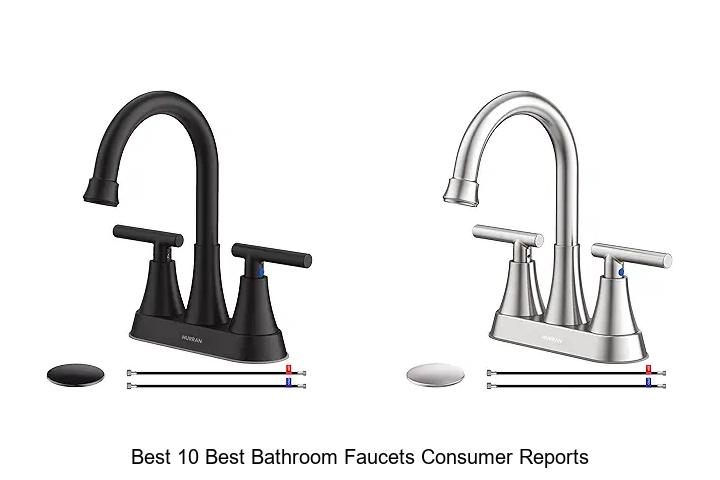Top 15 Best 10 Best Bathroom Faucets Consumer Reports