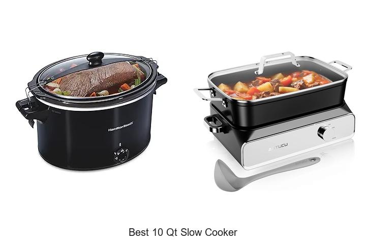 Top 10 Best 10 Qt Slow Cooker That Will Change Your Cooking