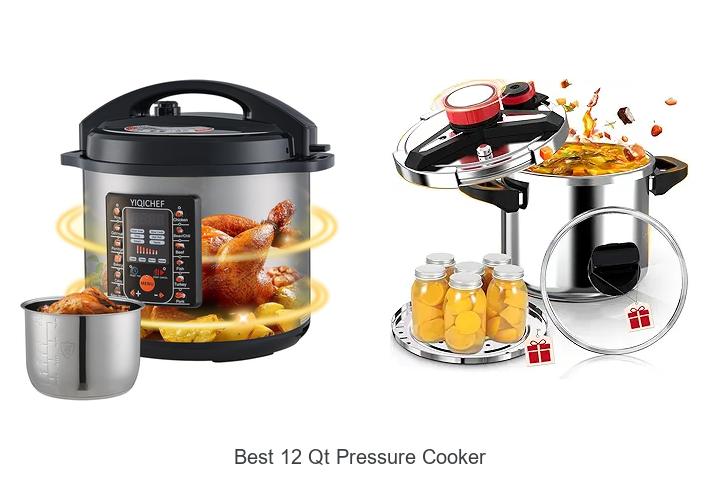 Top 15 Best 12 Qt Pressure Cooker for Easy Cooking