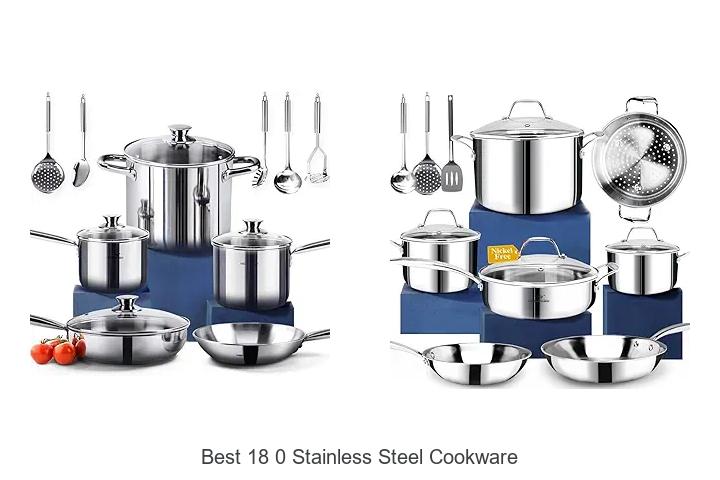Top 15 Best 18 0 Stainless Steel Cookware You Must See