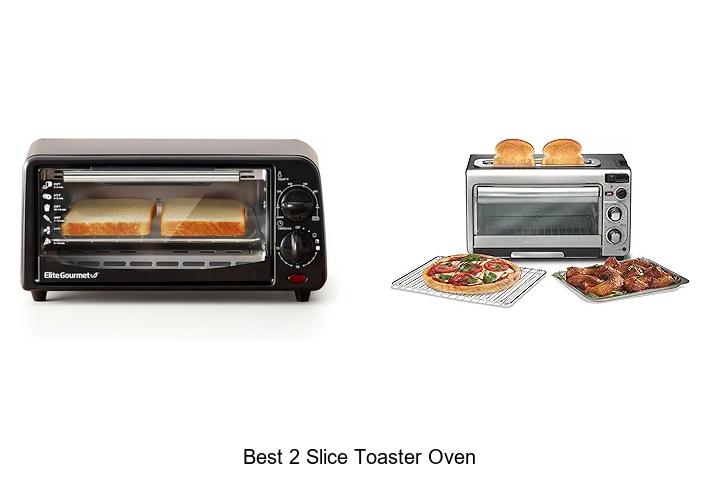Top 15 Best 2 Slice Toaster Oven You Must See Now