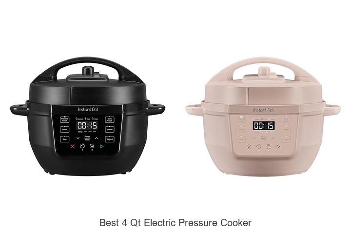 Top 15 Best 4 Qt Electric Pressure Cooker For Easy Cooking