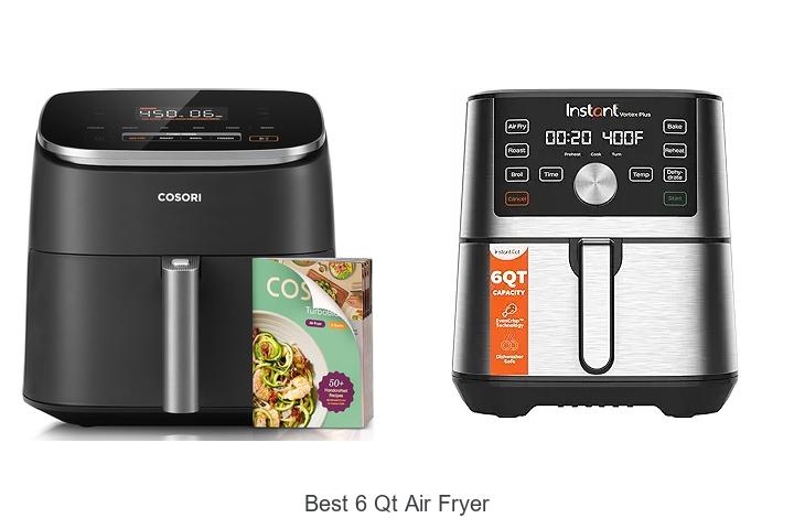 Top 15 Best 6 Qt Air Fryer You Can’t Miss