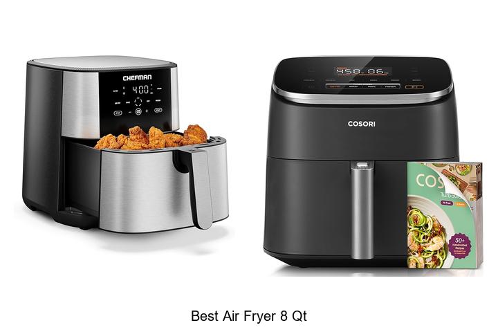 Top 15 Best Air Fryer 8 Qt You Must See Today