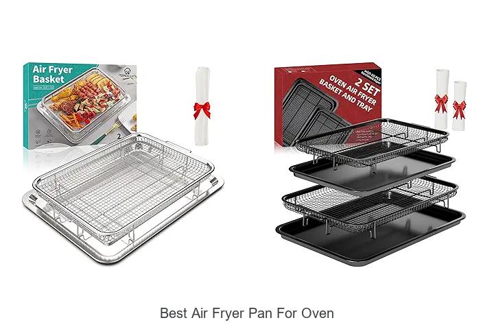 Top 15 Best Air Fryer Pan For Oven You Must See