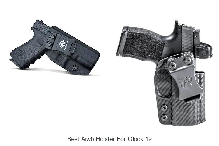 Top 12 Best AIWB Holster For Glock 19 You Must See