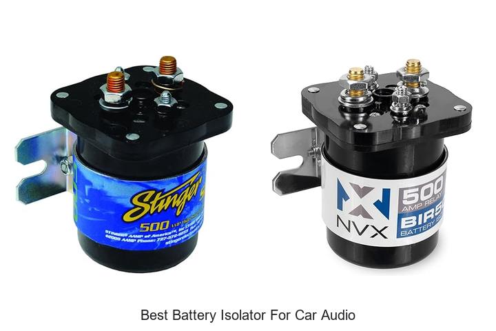 Top 15 Best Battery Isolator For Car Audio You Must See