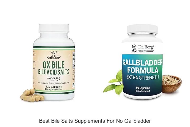 Top 15 Best Bile Salts Supplements For No Gallbladder