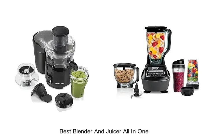 Top 15 Best Blender And Juicer All In One For Easy Health