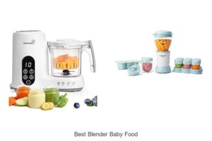 Top 15 Best Blender Baby Food for Healthy Meals