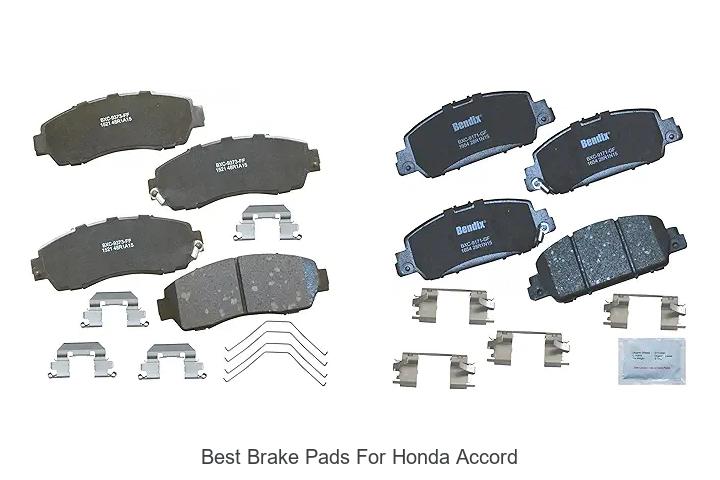 Top 15 Best Brake Pads For Honda Accord You Must See Today