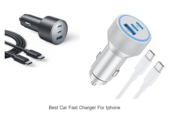 Top 15 Best Car Fast Charger For iPhone You Must See
