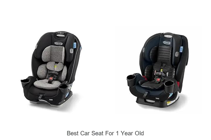 Top 15 Best Car Seat For 1 Year Old You Must See!
