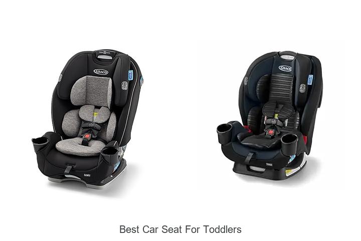 Top 15 Best Car Seat For Toddlers You Must See Now