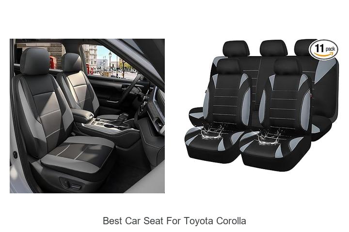 Top 15 Best Car Seat For Toyota Corolla You Can’t Miss