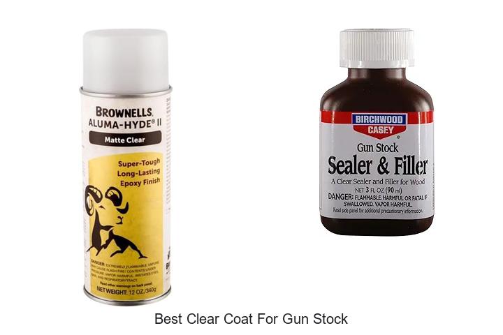 Top 12 Best Clear Coat For Gun Stock To Protect & Shine