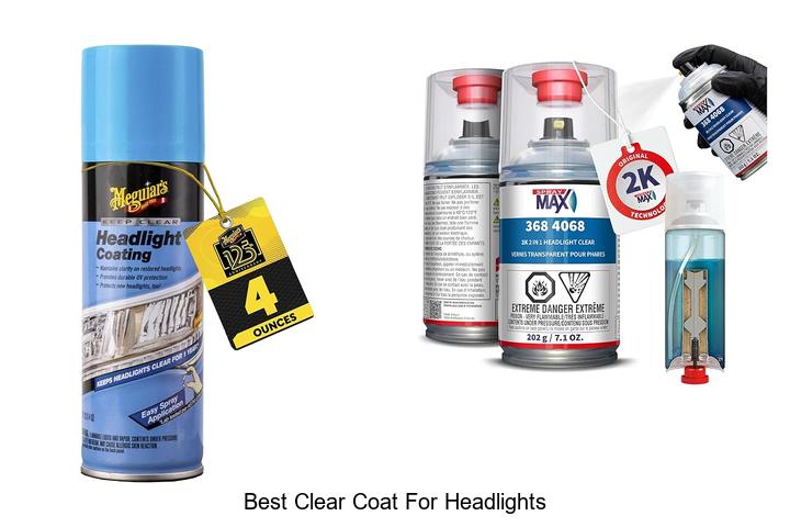 Top 15 Best Clear Coat For Headlights – Shine Like New Today