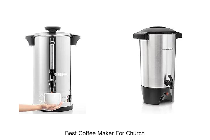 Top 15 Best Coffee Maker For Church You Must See!