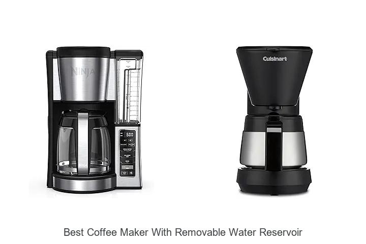 Top 15 Best Coffee Maker With Removable Water Reservoir