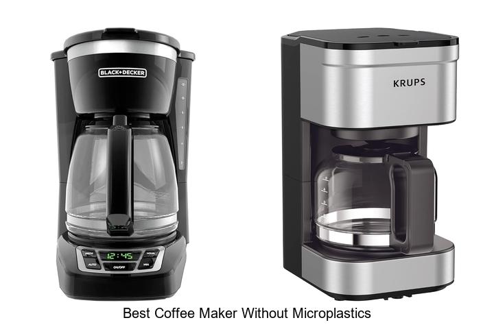 Top 15 Best Coffee Maker Without Microplastics You Must See