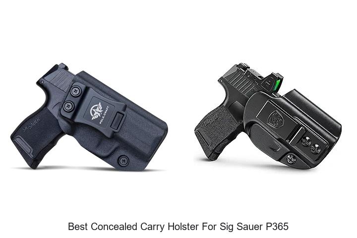 Top 12 Best Concealed Carry Holster For Sig Sauer P365