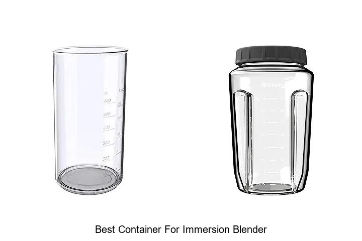 Top 15 Best Container For Immersion Blender You Must See