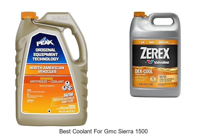 Top 15 Best Coolant For GMC Sierra 1500 – Your Ultimate Guide