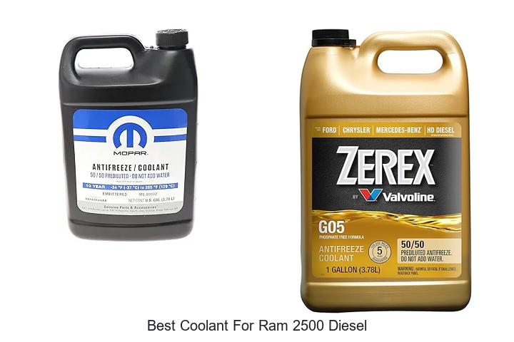 Top 15 Best Coolant For Ram 2500 Diesel You Can’t Miss