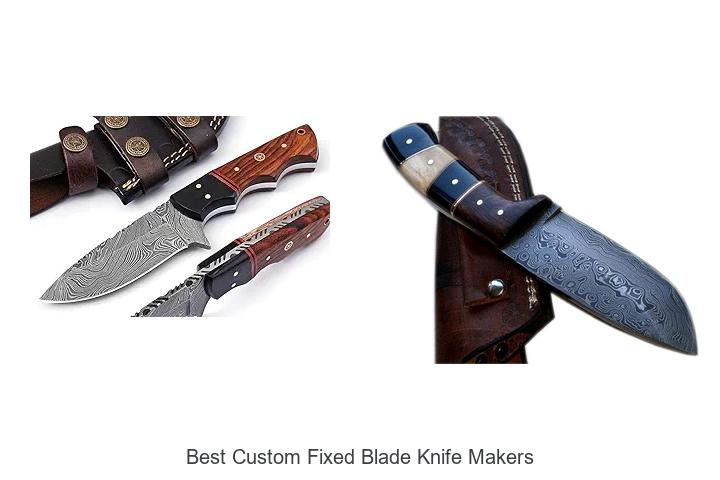 Top 12 Best Custom Fixed Blade Knife Makers You Must See