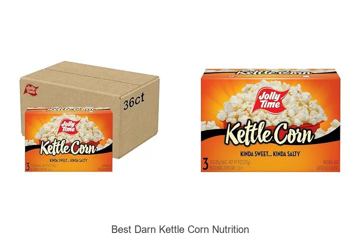Top 15 Best Darn Kettle Corn Nutrition You Need to Know