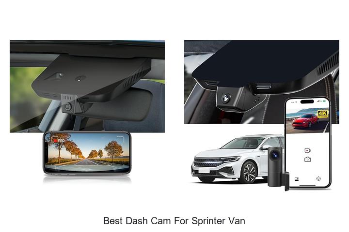 Top 15 Best Dash Cam For Sprinter Van You Can’t Miss