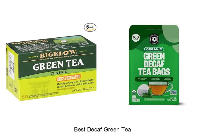 Top 15 Best Decaf Green Tea You Must Try Today