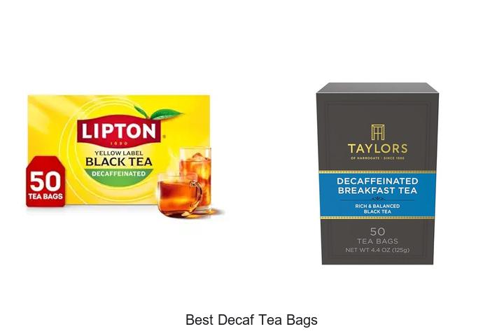 Top 15 Best Decaf Tea Bags You Must Try Today