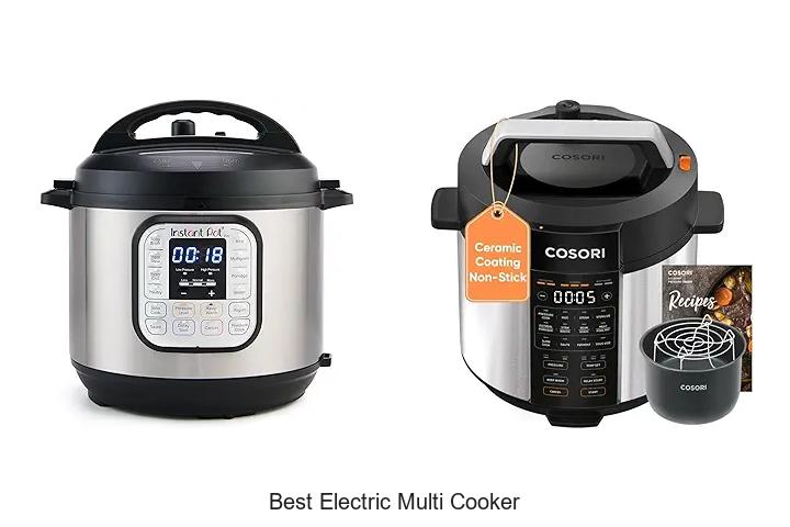 Top 15 Best Electric Multi Cooker That Will Transform Your Cooking
