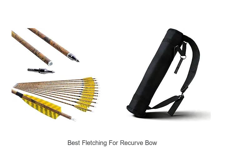 Top 12 Best Fletching For Recurve Bow You Can’t Miss