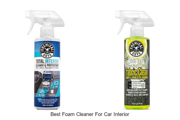 Top 15 Best Foam Cleaner For Car Interior You Must Try Now