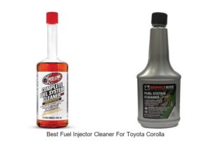 Top 15 Best Fuel Injector Cleaner For Toyota Corolla To Boost Performance