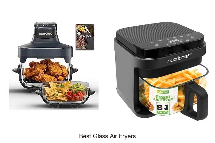 Top 15 Best Glass Air Fryers That Will Transform Your Cooking