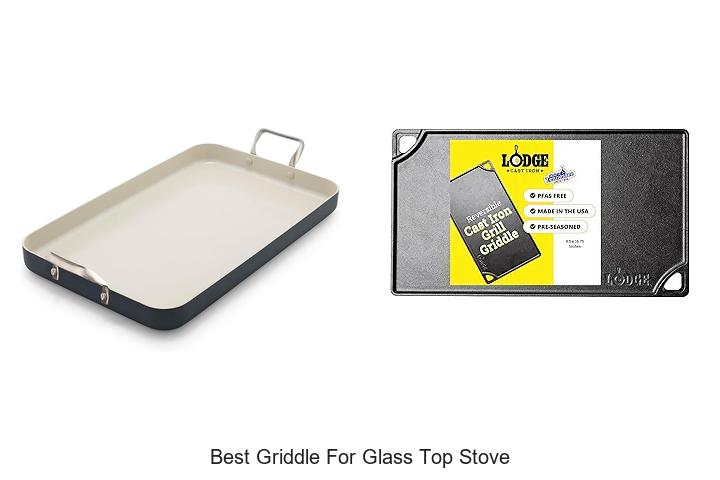 Top 15 Best Griddle For Glass Top Stove You Must See