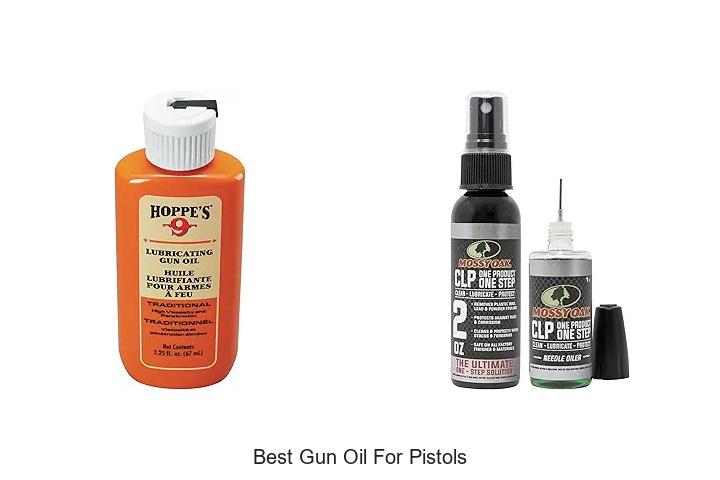 Top 12 Best Gun Oil For Pistols You Must Try Now