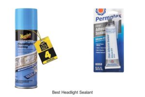 Top 15 Best Headlight Sealant For Bright, Clear Lights