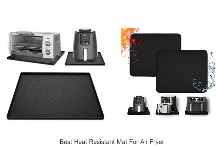 Top 15 Best Heat Resistant Mat For Air Fryer You Must See