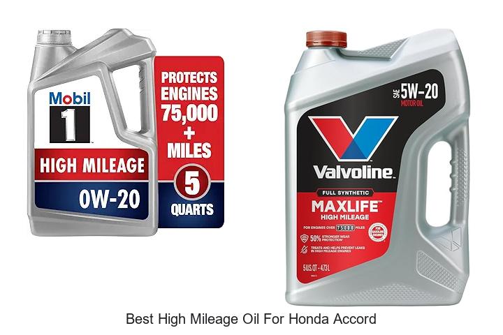 Top 15 Best High Mileage Oil For Honda Accord You Must See