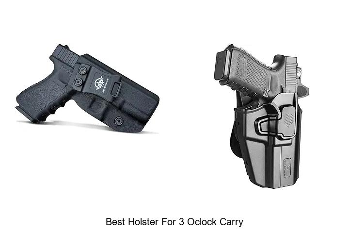 Top 12 Best Holster for 3 O’Clock Carry You Must See