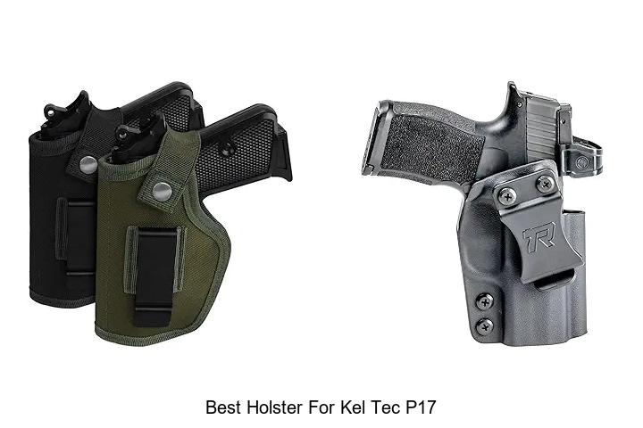 Top 15 Best Holster For Kel Tec P17 You Must See