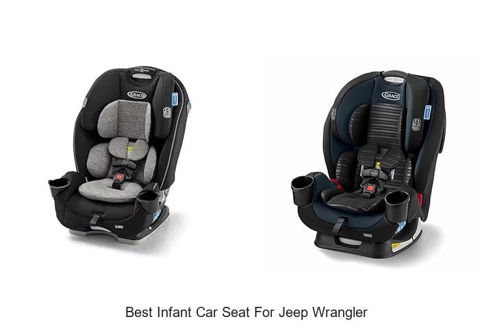 Top 15 Best Infant Car Seat For Jeep Wrangler You Must See