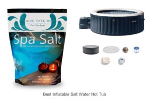 Top 15 Best Inflatable Salt Water Hot Tub For Ultimate Relaxation