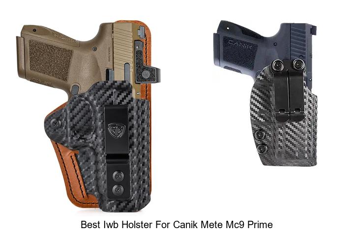 Top 15 Best IWB Holster For Canik Mete MC9 Prime