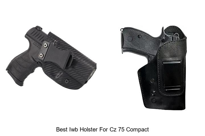 Top 12 Best IWB Holster For CZ 75 Compact You Must See