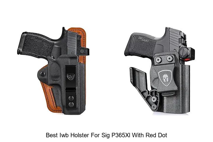 Top 12 Best IWB Holster For Sig P365XL With Red Dot